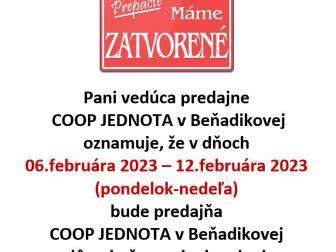 Zatvorená predajňa COOP  Jednota Beňadiková v dňoch 06.02.-12.02.2023 1